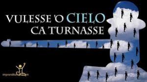 Vuless o cielo ca turnasse